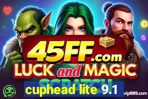cuphead lite 9.1
